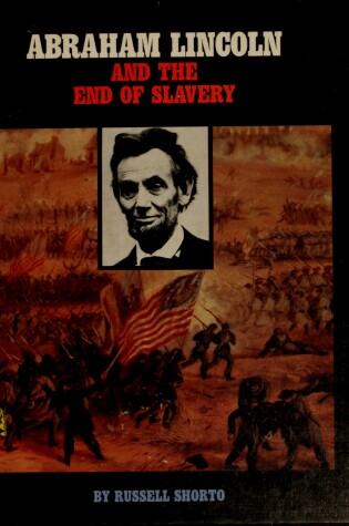 Cover of Abraham Lincoln and the End of Slavery