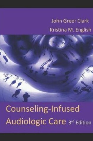 Cover of Counseling-Infused Audiologic Care