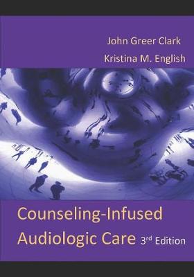 Book cover for Counseling-Infused Audiologic Care