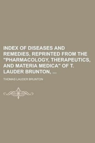 Cover of Index of Diseases and Remedies, Reprinted from the Pharmacology, Therapeutics, and Materia Medica of T. Lauder Brunton,