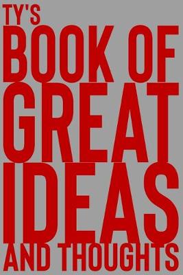 Cover of Ty's Book of Great Ideas and Thoughts