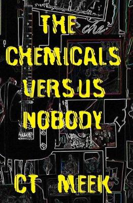 Book cover for The Chemicals Versus Nobody