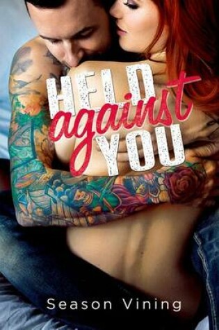 Cover of Held Against You