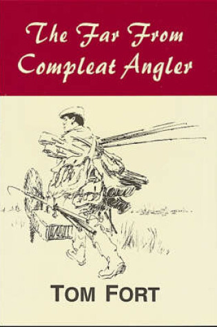 Cover of The Far from Compleat Angler