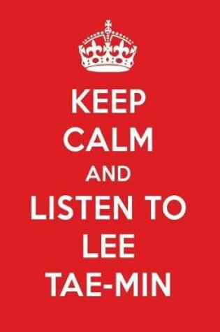 Cover of Keep Calm and Listen to Lee Tae-Min