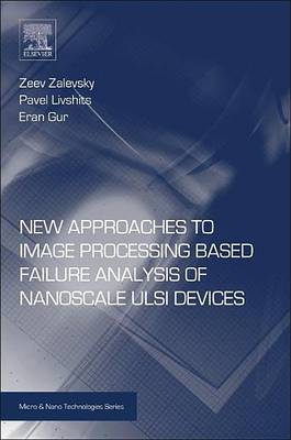 Cover of New Approaches to Image Processing Based Failure Analysis of Nano-Scale ULSI Devices