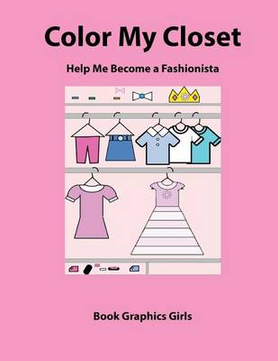 Book cover for Color My Closet Help Me Become a Fashionista