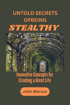 Book cover for Untold Secrets of Being Stealthy