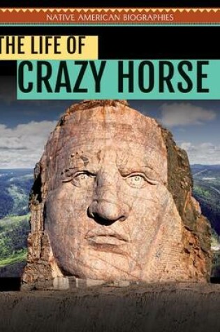 Cover of The Life of Crazy Horse