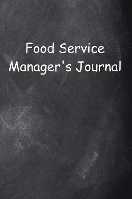 Cover of Food Service Manager's Journal Chalkboard Design