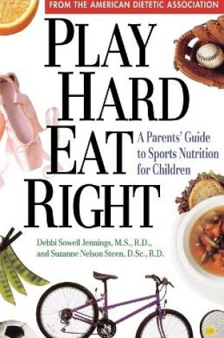 Cover of Play Hard, Eat Right