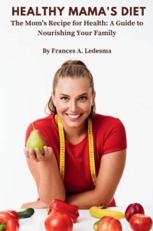 Cover of Healthy Mama's Diet