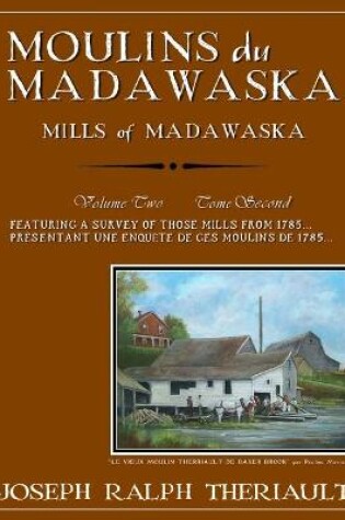 Cover of Moulins du Madawaska Tome Second