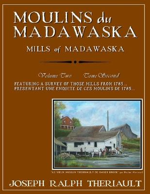 Book cover for Moulins du Madawaska Tome Second