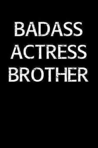 Cover of Badass Actress Brother