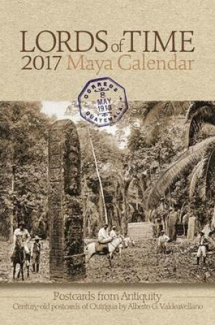 Cover of Lords of Time 2017 Maya Calendar