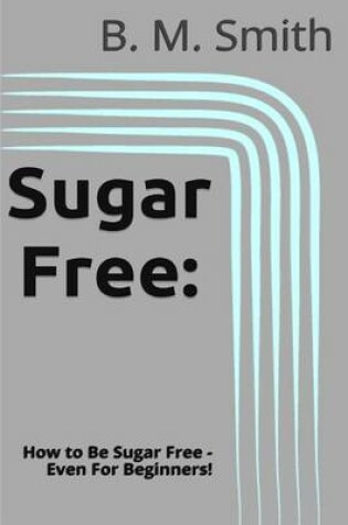 Cover of Sugar Free