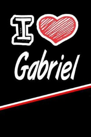 Cover of I Love Gabriel