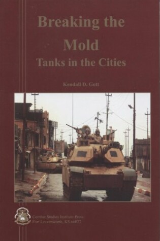 Cover of Breaking the Mold: Tanks in the Cities