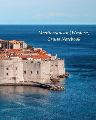 Book cover for Mediterranean (Western) Cruise Notebook