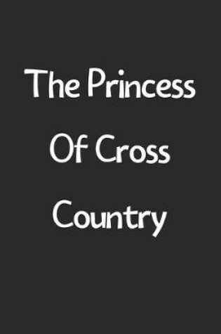 Cover of The Princess Of Cross Country