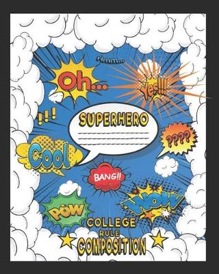 Book cover for Superhero College Rule Composition