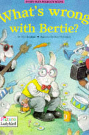 Cover of What's Wrong with Bertie?