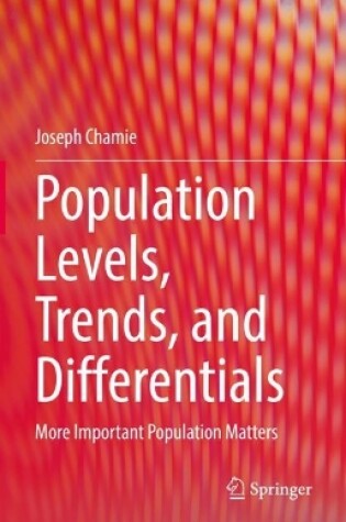 Cover of Population Levels, Trends, and Differentials