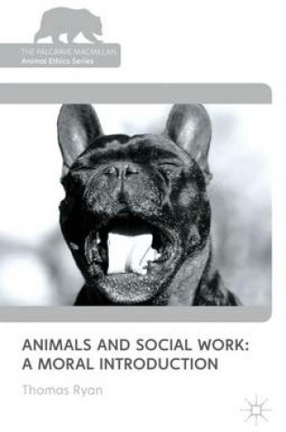 Cover of Animals and Social Work: A Moral Introduction