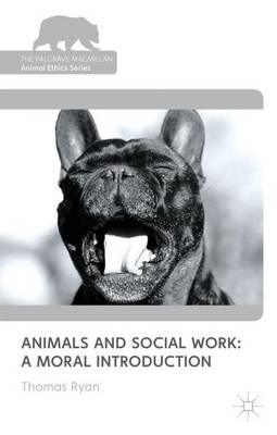 Cover of Animals and Social Work: A Moral Introduction