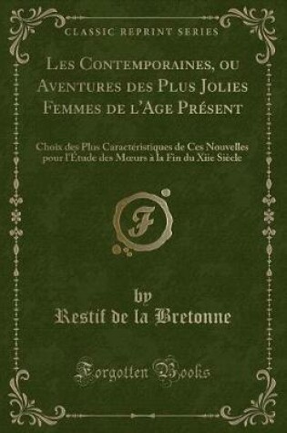 Cover of Les Contemporaines, Ou Aventures Des Plus Jolies Femmes de l'Age Présent