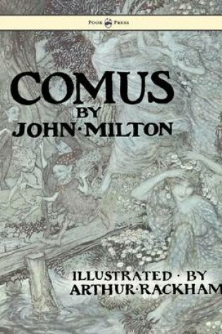Cover of Comus - Illustrated By Arthur Rackham