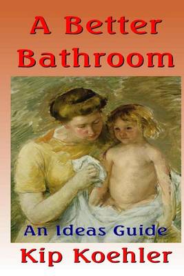 Book cover for A Better Bathroom