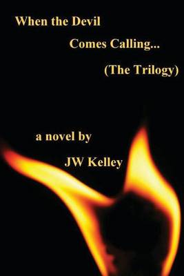 Book cover for When the Devil Comes Calling... (the Trilogy)