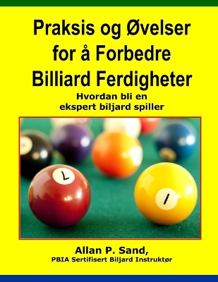 Book cover for Praksis Og Ovelser for a Forbedre Billiard Ferdigheter