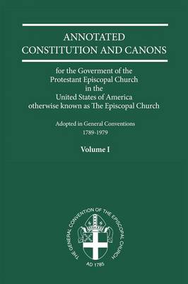 Book cover for Annotated Constitutions and Canons Volume 1