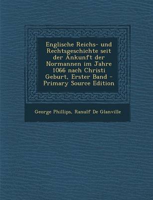 Book cover for Englische Reichs- Und Rechtsgeschichte Seit Der Ankunft Der Normannen Im Jahre 1066 Nach Christi Geburt, Erster Band