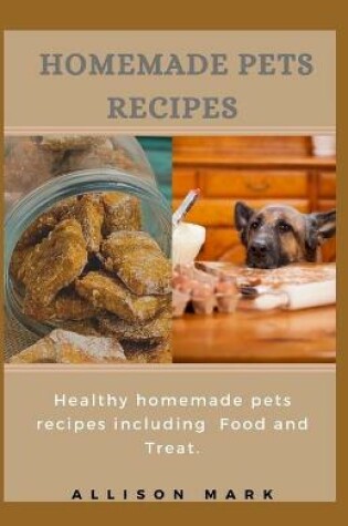 Cover of Homemade Pets Recipes