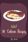 Book cover for Hello! 96 Cuban Recipes