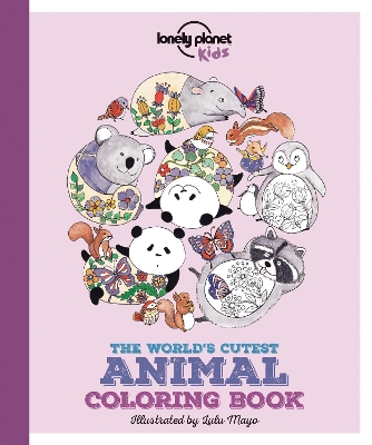 Book cover for Lonely Planet Kids The World's Cutest Animal Colouring Book