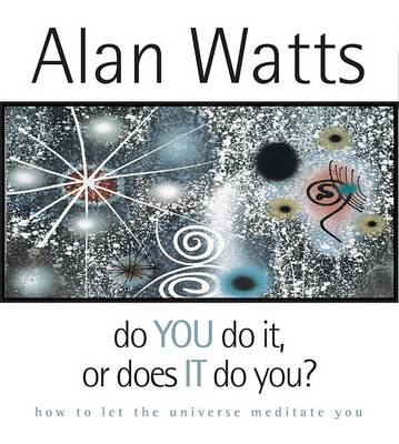 Book cover for Do You Do It or Does It Do You?