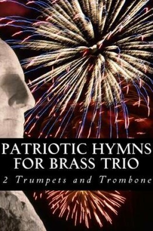 Cover of Patriotic Hymns For Brass Trio - 2 Trumpets and Trombone