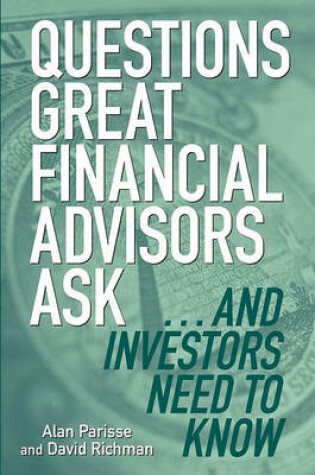 Cover of Questions Great Financial Advisors Ask... and Investors Need to Know