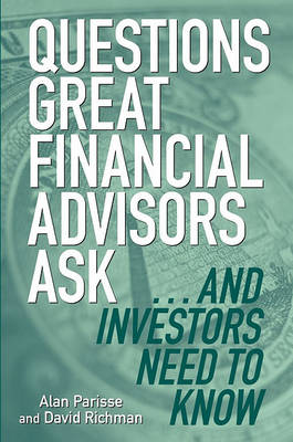 Book cover for Questions Great Financial Advisors Ask... and Investors Need to Know