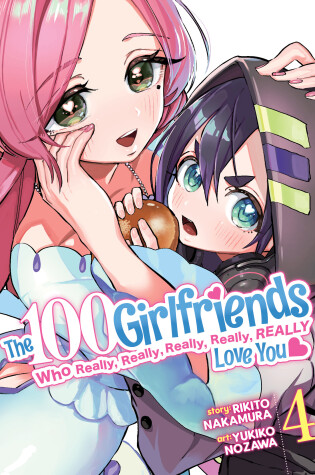 Cover of The 100 Girlfriends Who Really, Really, Really, Really, Really Love You Vol. 4
