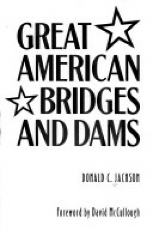 Cover of Great American Bridges & Dams