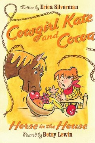Cover of Cowgirl Kate and Cocoa: Horse in the House