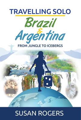 Cover of Brazil and Argentina: From Jungle to Icebergs