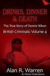Book cover for Drinks, Dinner and Death the True Story of Dennis Nilsen