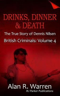 Book cover for Drinks, Dinner and Death the True Story of Dennis Nilsen